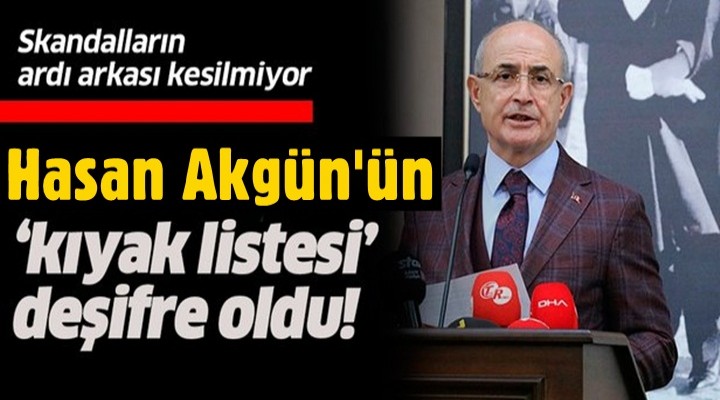 Büyükçekmece'de Hasan Akgün'ün 'kıyak listesi' deşifre oldu