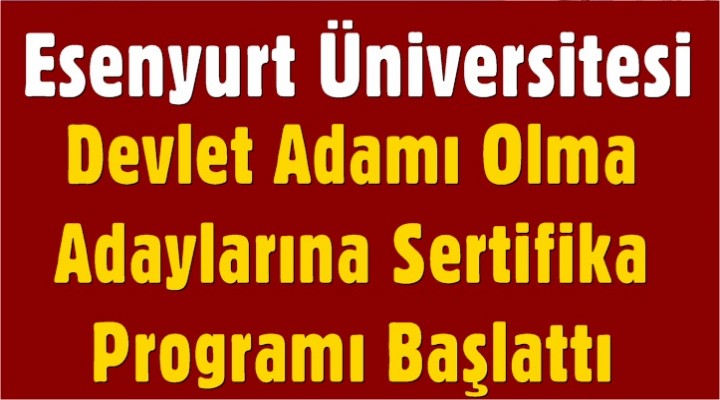 Devlet Adamı Olma Adaylarına Sertifika Programı