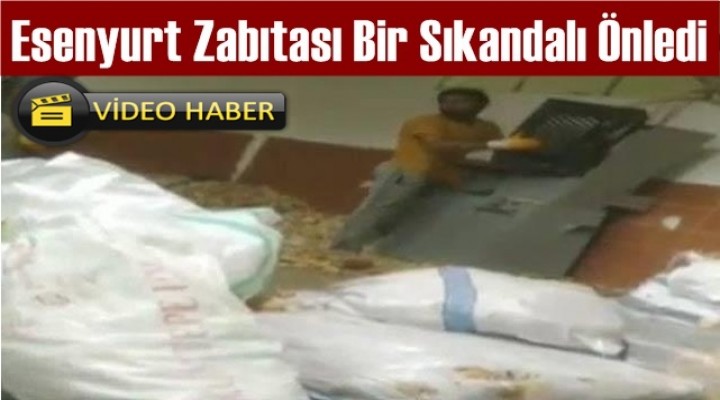 Esenyurt Zabıtası Bir Sıkandalı Önledi