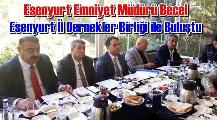 Becel Esenyurt İl Dernekler Birliği ile Buluştu