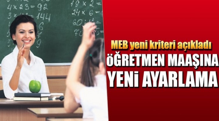 Öğretmen maaşına yeni ayar
