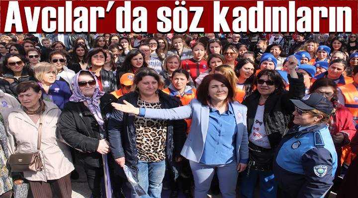 Avcılar'da söz kadınların