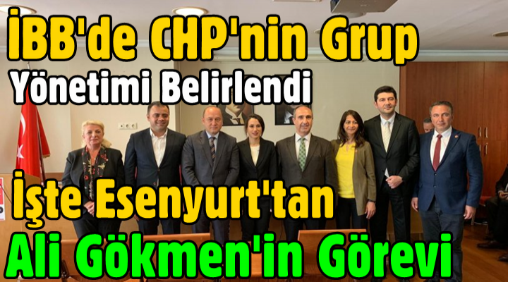 İBB'de CHP'nin yeni grup yönetimi belirlendi