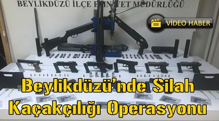 Beylikdüzü'nde Silah Kaçakçılığı Operasyonu