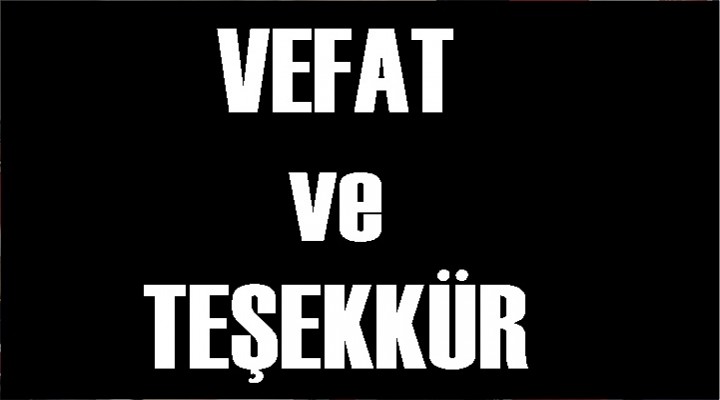VEFAT ve TEŞEKKÜR