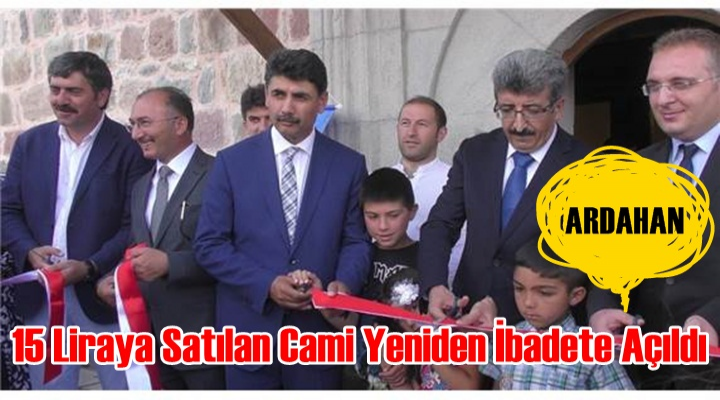 15 Liraya Satılan Cami Yeniden İbadete Açıldı