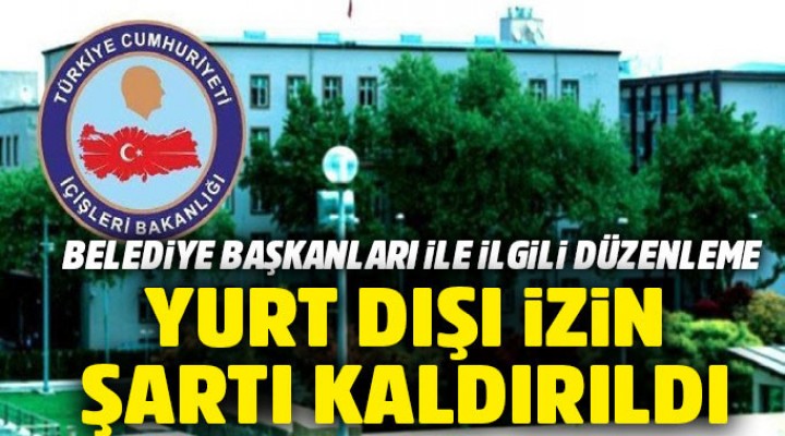 İçişleri Bakanlığı'ndan 'izin' düzenlemesi