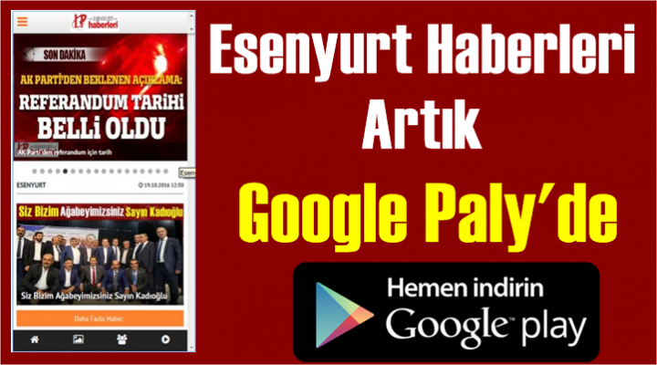 Esenyurt Haberleri Artık Google Paly'de