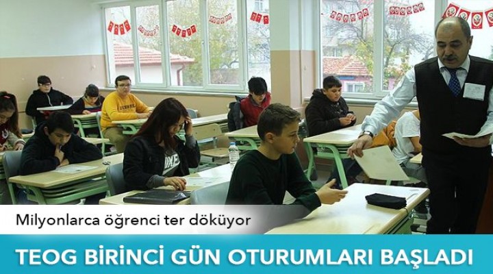 TEOG Sınavı başladı