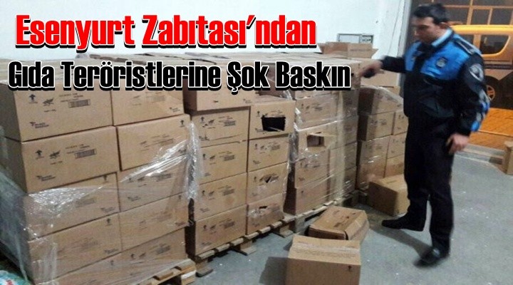 Gıda Teröristlerine Şok Baskın