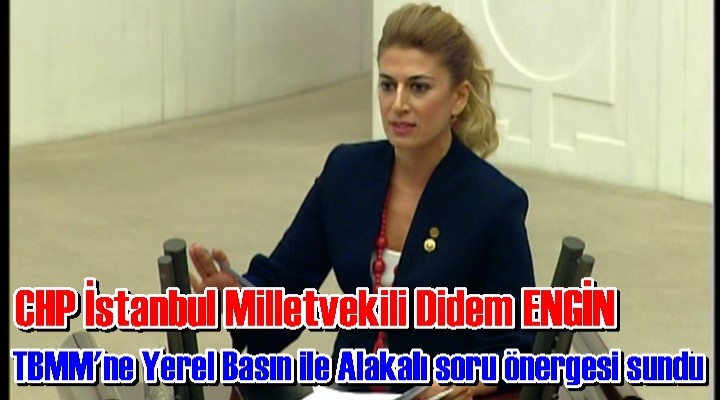 Milletvekili Didem ENGİN'den Yerel Basına Destek