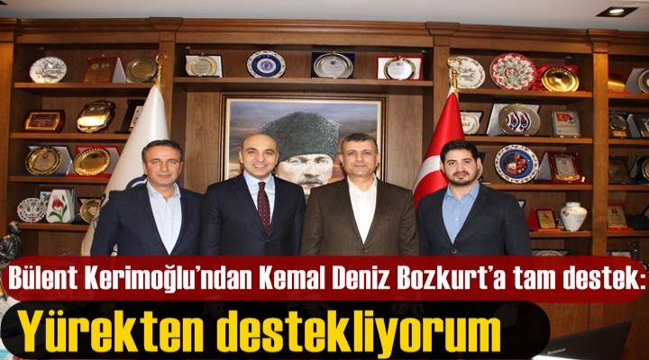 Bülent Kerimoğlu’ndan Kemal Deniz Bozkurt’a tam destek