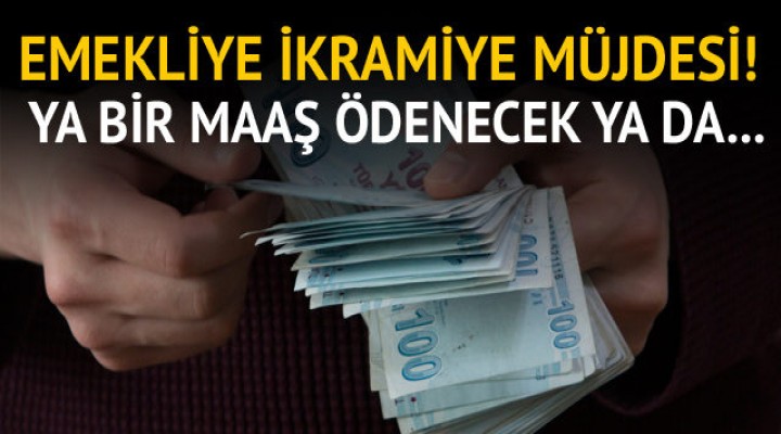 Emekliye ikramiye müjdesi