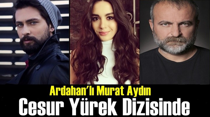 Murat Aydın Cesur Yürek’te