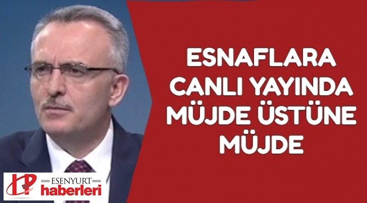 Maliye Bakanı'ndan esnaflara müjde! KDV'den ÖTV'ye...