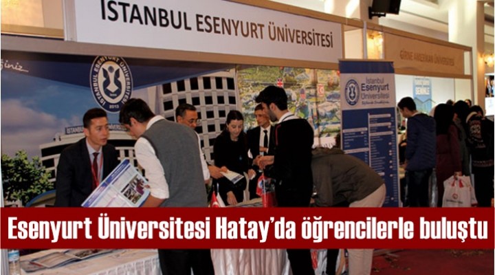 Esenyurt Üniversitesi Hatay’da öğrencilerle buluştu