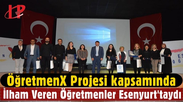 İlham Veren Öğretmenler Esenyurt'taydı