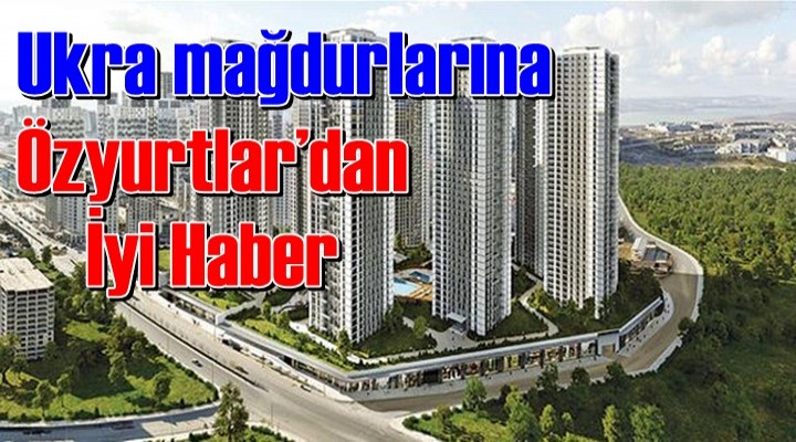 Ukra mağdurlarına Özyurtlar’dan ‘Ödül’