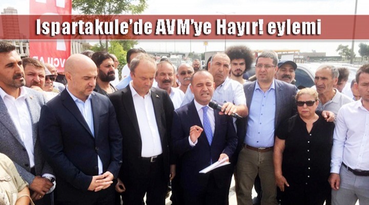Ispartakule’de AVM’ye Hayır! eylemi