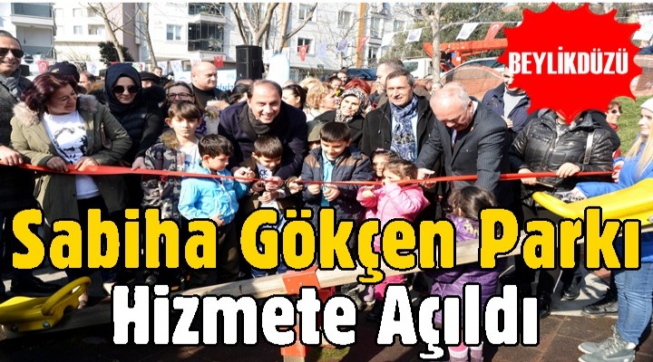 Beylikdüzü'nde Sabiha Gökçen Parkı Hizmete Açıldı