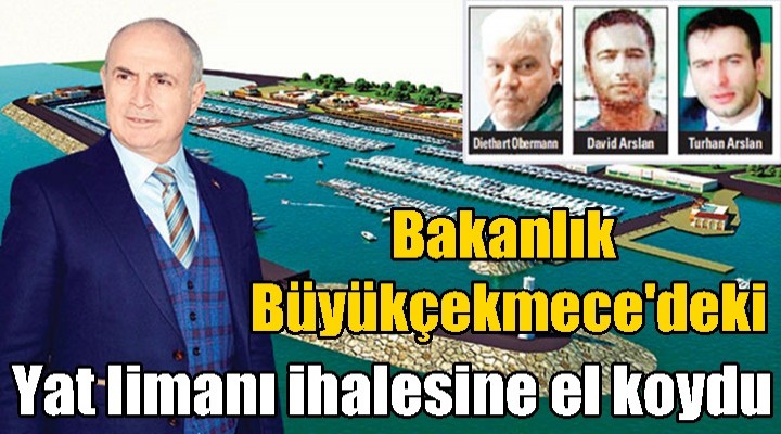 Bakanlık yat limanı ihalesine el koydu