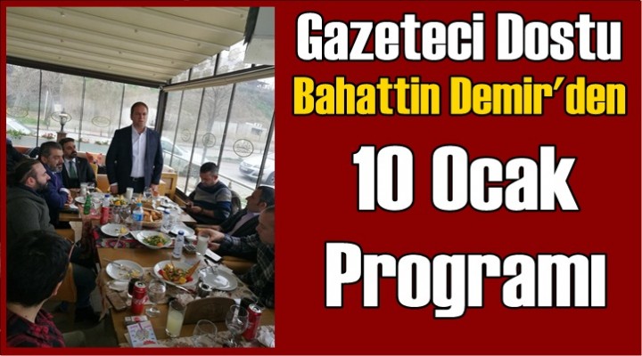 Demir; 10 Ocak Gazeteciler Gününü Kutladı