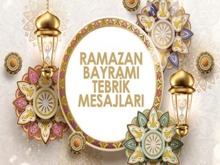 Ramazan Bayramı mesajları